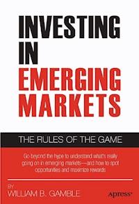 Investing in Emerging Markets - William B. Gamble - E-Book