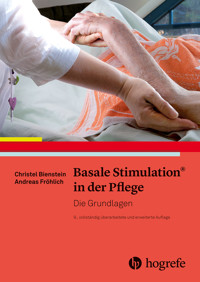 Basale Stimulation® in der Pflege - Christel Bienstein - E-Book