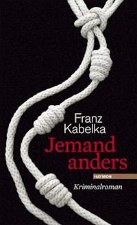 Jemand anders - Franz Kabelka - E-Book