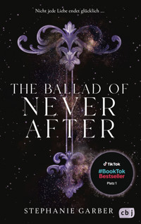 The Ballad of Never After - Stephanie Garber - E-Book