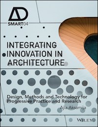 Integrating Innovation in Architecture - Ajla Aksamija - E-Book