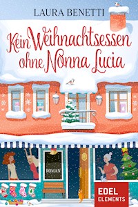 Kein Weihnachtsessen ohne Nonna Lucia - Laura Benetti - E-Book