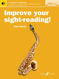 Improve your sight-reading! Saxophone Grades 1-5 - Paul Harris - E-Book