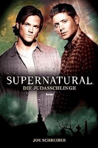 Supernatural Band 2: Die Judasschlinge - Joe Schreiber - E-Book