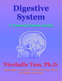 Digestive System: A Tutorial Study Guide - Nicoladie Tam - E-Book
