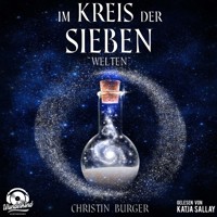 Welten - Im Kreis der Sieben 2 (Ungekürzt) - Christin Burger - Hörbuch