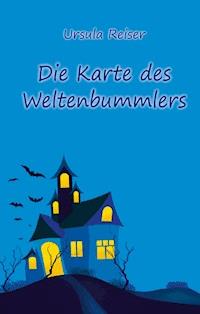 Die Karte des Weltenbummlers - Ursula Reiser - E-Book