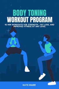 Body Toning Workout Program - Marr Kate - E-Book