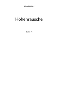 Höhenräusche - Alex Gfeller - E-Book