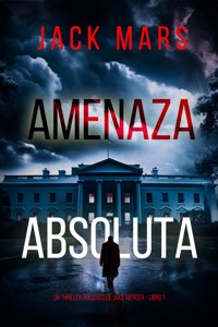 Amenaza absoluta (Un thriller político de Jake Mercer - Libro 1) - Jack Mars - kostenlos E-Book