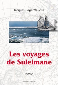 Les voyages de Suleimane - Jacques-Roger Vauclin - E-Book