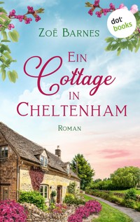 Ein Cottage in Cheltenham - Zoë Barnes - E-Book