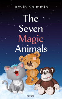 The Seven Magic Animals - Kevin Shimmin - E-Book