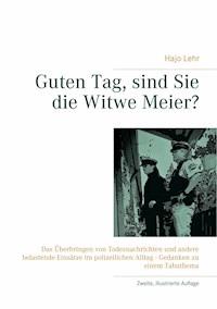 Guten Tag, sind Sie die Witwe Meier? - Hajo Lehr - E-Book