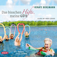 Das bisschen Hüfte, meine Güte - Die Online-Omi muss in Reha - Renate Bergmann - Hörbuch