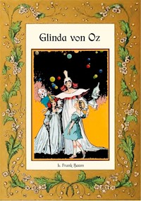 Glinda von Oz - Die Oz-Bücher Band 14 - L. Frank Baum - E-Book