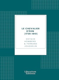 Le chevalier d'Éon (1728-1810) - Octave Homberg - E-Book