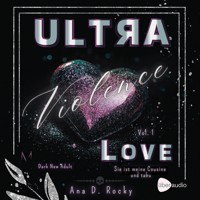 Ultra Violence - Love Vol. 1 - Ana D. Rocky - Hörbuch