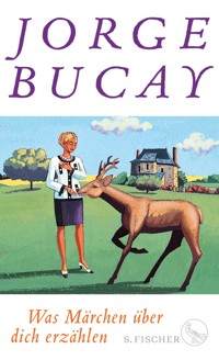 Was Märchen über dich erzählen - Jorge Bucay - E-Book