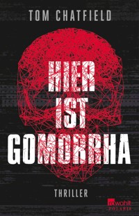 Hier ist Gomorrha - Tom Chatfield - E-Book