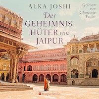 Der Geheimnishüter von Jaipur (ungekürzt) - Alka Joshi - Hörbuch