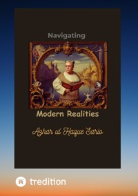 Navigating Modern Realities - Azhar ul Haque Sario - E-Book
