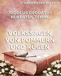 Volkssagen von Pommern und Rügen - Jodocus Deodatus Temme - E-Book