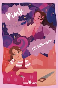 Pink - Lili Wilkinson - E-Book