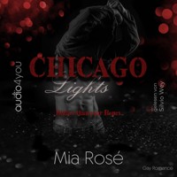 Chicago Lights Teil 2 - Mia Rose - Hörbuch