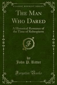 The Man Who Dared - John P. Ritter - E-Book