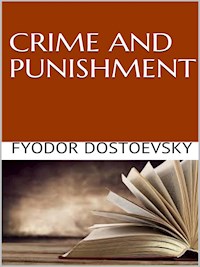 Crime and Punishment - Fyodor Dostoevsky - E-Book