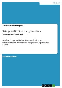 Wie gewaltfrei ist die gewaltfreie Kommunikation? - Janina Hillenhagen - E-Book