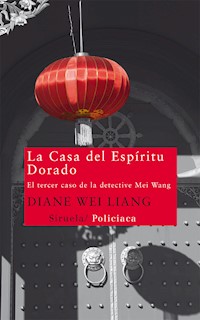 La Casa del Espíritu Dorado - Diane Wei Liang - E-Book
