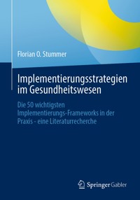 Implementierungsstrategien im Gesundheitswesen - Florian O. Stummer - E-Book