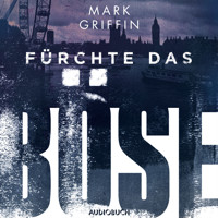 Fürchte das Böse - Ein Fall für Holly Wakefield - Mark Griffin - Hörbuch