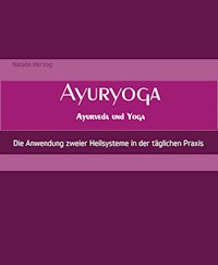 AyurYoga Ayurveda und Yoga - Natalie Herzog - E-Book
