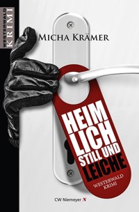 Heimlich, still und Leiche - Krämer Micha - E-Book