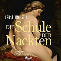Die Schule der Nackten - Ernst Augustin - Hörbuch