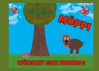 Möppi wünscht sich Freunde - Denise Bormann - E-Book