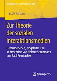 Zur Theorie der sozialen Interaktionsmedien - Talcott Parsons - E-Book