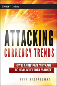 Attacking Currency Trends - Greg Michalowski - E-Book
