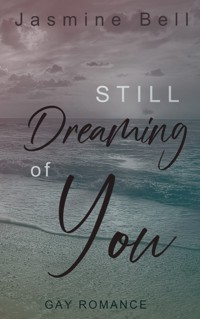 Still Dreaming Of You - Jasmine Bell - E-Book