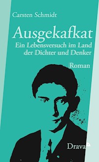 Ausgekafkat - Carsten Schmidt - E-Book + Hörbuch