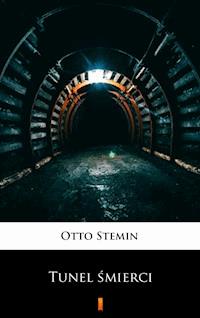 Tunel śmierci - Otto Stemin - E-Book
