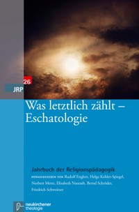Was letztlich zählt – Eschatologie -  - E-Book