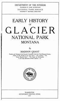 Early History of Glacier National Park, Montana - Madison Grant - E-Book