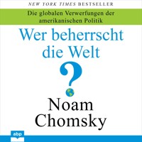 Wer beherrscht die Welt? - Die globalen Verwerfungen der amerikanischen Politik (Ungekürzt) - Noam Chomsky - Hörbuch