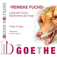 Johann Wolfgang von Goethe: Reineke Fuchs - Johann Wolfgang von Goethe - Hörbuch