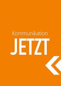 Kommunikation Jetzt - Andreas Fries - E-Book