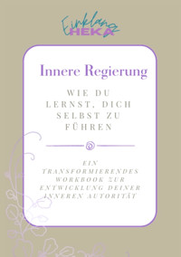 Innere Regierung - Cornelia Hutflesz - E-Book